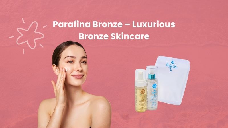 Parafina Bronze body care products