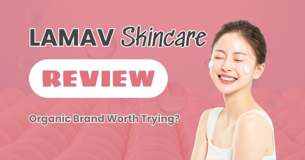 lamav-skincare-review